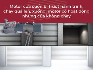 motor cửa cuốn bị trượt không hoạt động