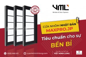 CỬA NHÔM MAXPRO.JP “ BỀN BỈ LÊN ĐẾN 25 NĂM " 11
